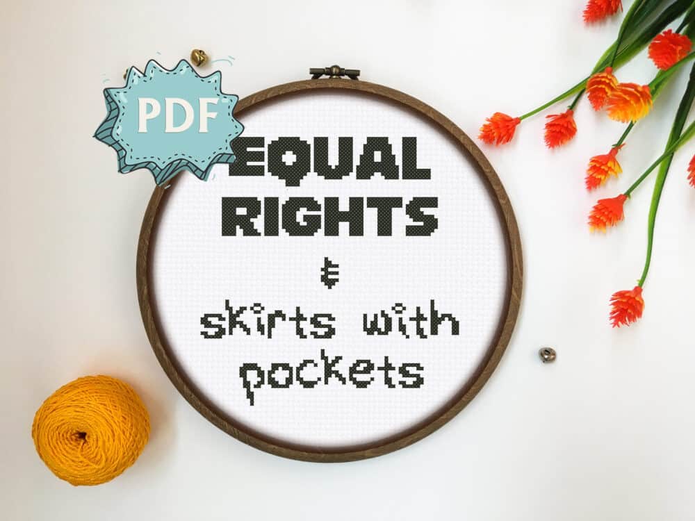 Equal rights and skirts with pockets feminist cross stitch pattern, PDF design