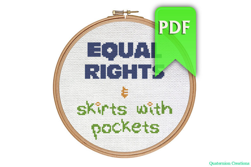 Equal rights and skirts with pockets feminist cross stitch pattern