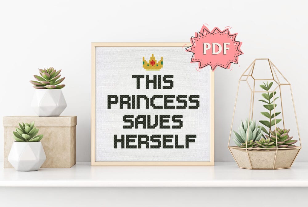 This princess saves herself - motivational modern feminist cross stitch pattern