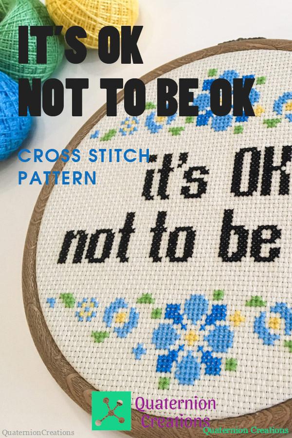 It's OK not to be OK modern cross stitch pattern