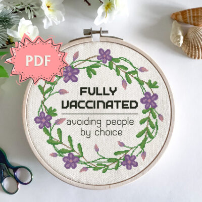 Fully Vaccinated (Avoiding people by choice) modern cross stitch pattern