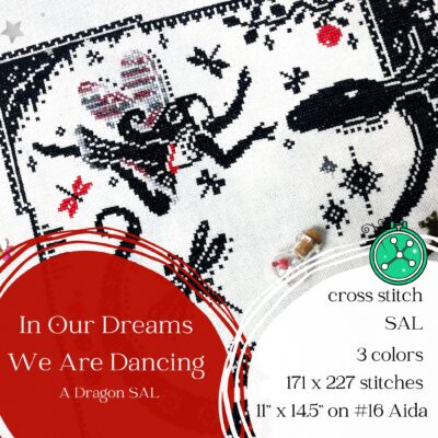 In Our Dreams We Are Dancing - a dragon cross stitch SAL